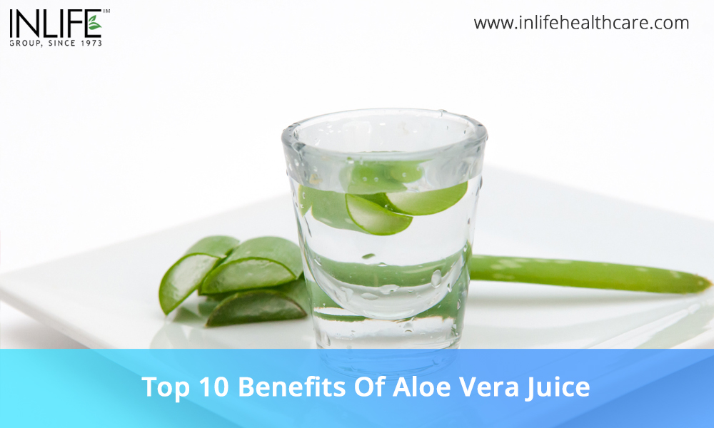 Top 10 Benefits Of Aloe Vera Juice